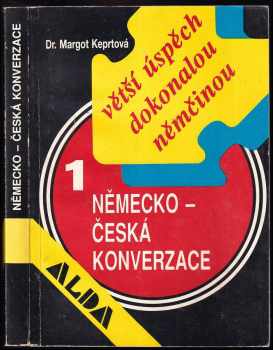 Německo-česká konverzace : 1. díl - Margareta Keprtová (1993, Alda) - ID: 621820