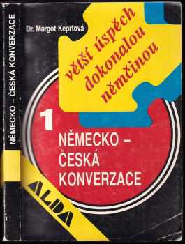 Německo-česká konverzace : 1. díl - Margareta Keprtová (1993, Alda) - ID: 654956