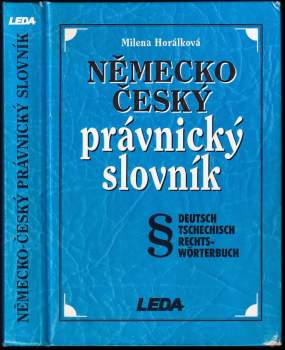 Německo-český právnický slovník : Deutsch Tschechisch Rechts-Wörterbuch