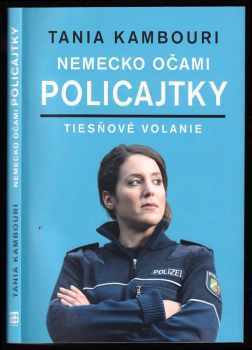 Nemecko očami policajtky : tiesňové volanie