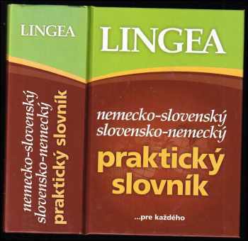 Nemecko-slovenský slovensko-nemecký praktický slovník ...pre každého