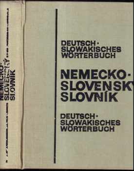 Nemecko-slovenský slovník : Deutsch-Slowakisches Wörterbuch - Mária Čierna, Marta Juríková, Elígius Menke, Ernest Géze (1991, Slovenské pedagogické nakladatel'stvo) - ID: 725016