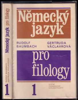 Německý jazyk pro filology : celost vysokošk. učebnice pro stud. filozofických a pedagogických fakult. : 1 - Dl. 1 - Rudolf Baumbach, Gertruda Václavková (1989, Státní pedagogické nakladatelství) - ID: 508654