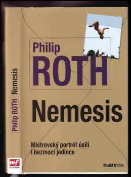 Nemesis : mistrovský portrét úsilí i bezmoci jedince - Philip Roth (2013, Mladá fronta) - ID: 603843