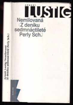 Arnost Lustig: Nemilovaná