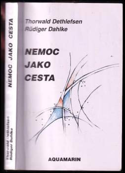 Rüdiger Dahlke: Nemoc jako cesta