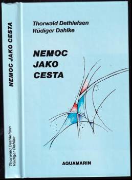 Rüdiger Dahlke: Nemoc jako cesta