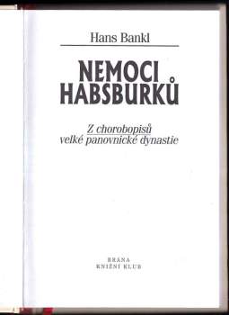 Hans Bankl: Nemoci Habsburků