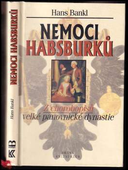 Hans Bankl: Nemoci Habsburků
