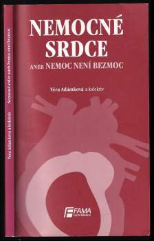 Nemocné srdce, aneb, Nemoc není bezmoc