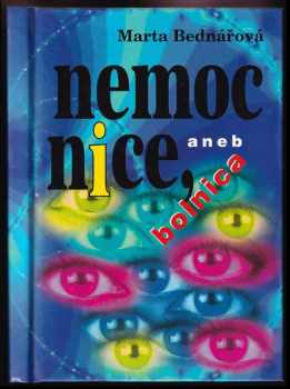 Marta Bednářová: Nemocnice, aneb, Bolnica