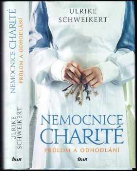 Ulrike Schweikert: Nemocnice Charité