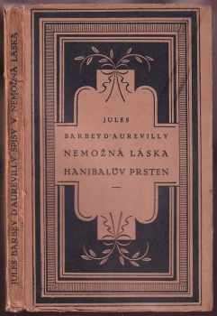 Jules Amédée Barbey d'Aurevilly: Nemožná láska ; Hannibalův prsten