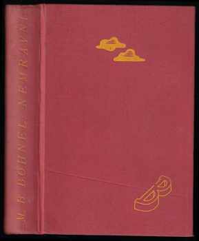 Nemravní - román vyspívajícího mládí - Miroslav Bedřich Böhnel (1931, Sfinx) - ID: 609404