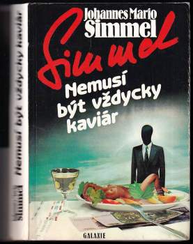 Nemusí být vždycky kaviár : šíleně odvážná dobrodružství a vybrané kuchařské recepty tajného agenta proti své vůli Thomase Lievena