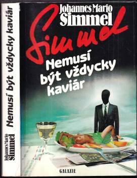 Johannes Mario Simmel: Nemusí být vždycky kaviár