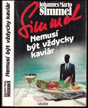 Johannes Mario Simmel: Nemusí být vždycky kaviár
