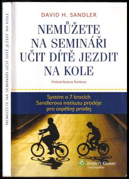 David Sandler,: Nemůžete na semináři učit dítě jezdit na kole