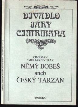 Zdeněk Svěrák: Němý Bobeš, aneb, Český Tarzan