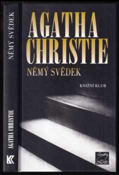 Němý svědek - Agatha Christie (2006, Knižní klub) - ID: 1100234