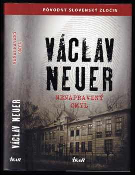 Václav Neuer: Nenapravený omyl