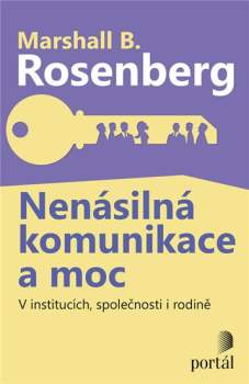 Marshall B Rosenberg: Nenásilná komunikace a moc