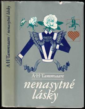 Anton Hansen Tammsaare: Nenasytné lásky