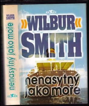 Wilbur A Smith: Nenasytný jako moře