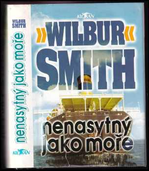 Wilbur A Smith: Nenasytný jako moře