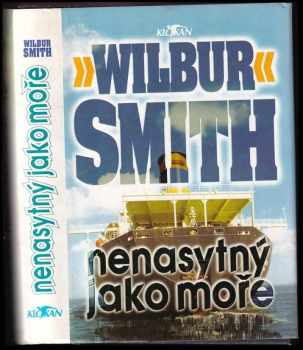 Nenasytný jako moře - Wilbur A Smith (1995, Alpress) - ID: 1790968