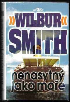 Wilbur A Smith: Nenasytný jako moře