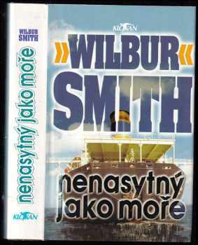 Nenasytný jako moře - Wilbur A Smith (2007, Alpress) - ID: 1178606