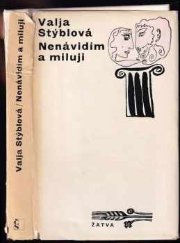 Nenávidím a miluji - Valja Stýblová (1973, Československý spisovatel) - ID: 588340