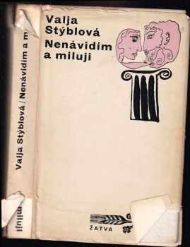 Nenávidím a miluji - Valja Stýblová (1973, Československý spisovatel) - ID: 605968