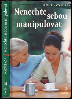 Isabelle Nazare-Aga: Nenechte sebou manipulovat