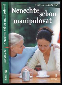 Isabelle Nazare-Aga: Nenechte sebou manipulovat