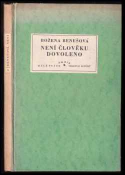 Božena Benešová: Není člověku dovoleno