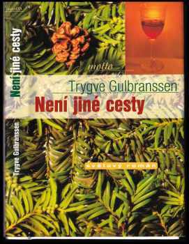 Trygve Gulbranssen: Není jiné cesty