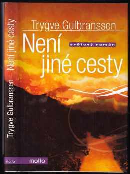 Trygve Gulbranssen: Není jiné cesty