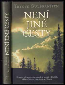 Trygve Gulbranssen: Není jiné cesty