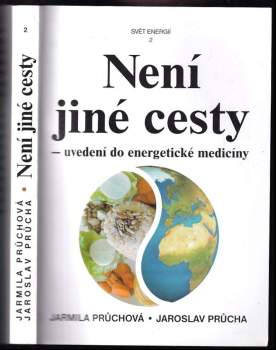 Není jiné cesty - uvedení do energetické medicíny