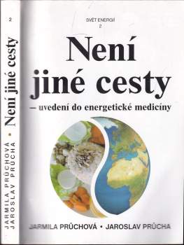 Není jiné cesty - uvedení do energetické medicíny