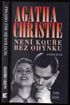 Není kouře bez ohýnku - Agatha Christie (2001, Knižní klub) - ID: 943250