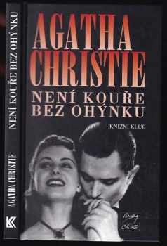 Není kouře bez ohýnku - Agatha Christie (2001, Knižní klub) - ID: 576245