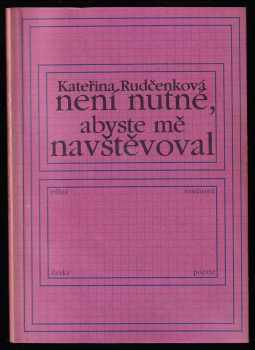 Není nutné, abyste mě navštěvoval