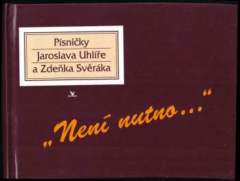 Zdeněk Svěrák: Není nutno-