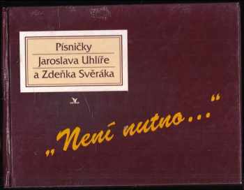 Zdeněk Svěrák: Není nutno-