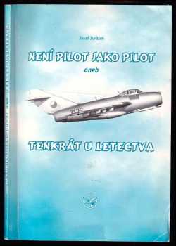 Není pilot jako pilot, aneb, Tenkrát u letectva