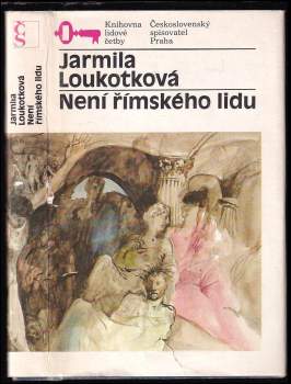 Není římského lidu - Jarmila Loukotková (1985, Československý spisovatel) - ID: 770276