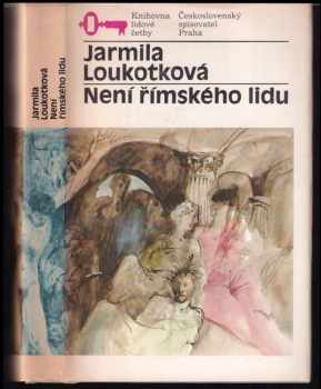Není římského lidu - Jarmila Loukotková (1989, Československý spisovatel) - ID: 510702